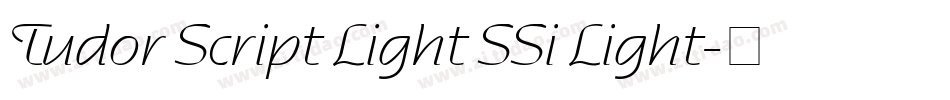 Tudor Script Light SSi Light字体转换